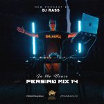 دانلود آهنگ Dj Rass In The House Persian Mix 14