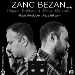 دانلود آهنگ پیام فرهان و رضا نیکسام زنگ بزن