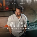 دانلود آهنگ میثم ابراهیمی من هر شب (اسلو ورژن)